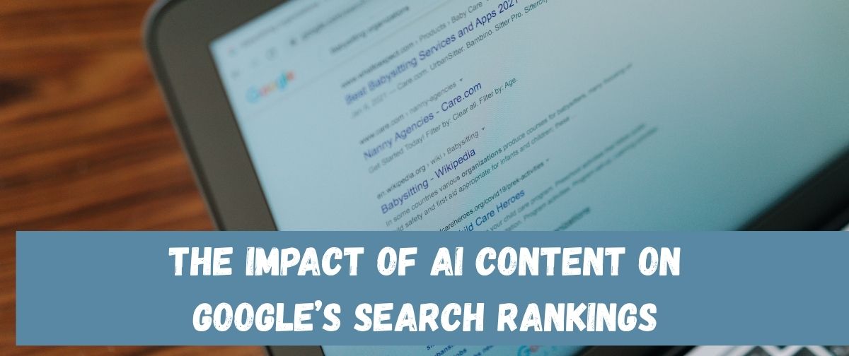 The Impact of AI Content on Google’s Search Rankings